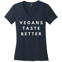 Vegans Taste Better Women's V-Neck T-Shirt