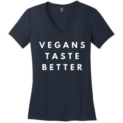 Vegans Taste Better Women's V-Neck T-Shirt