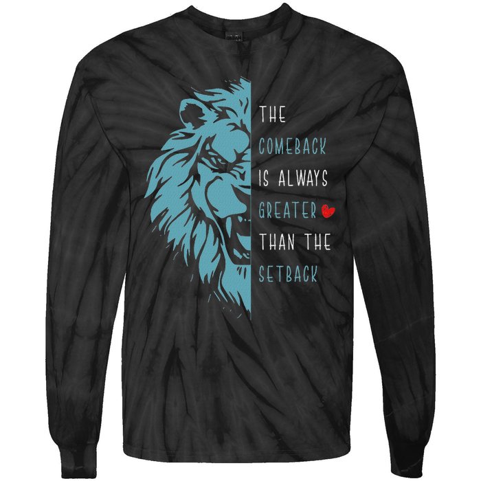 Vintage The Comeback Is Always Greater Than The Setback Lion Tie-Dye Long Sleeve Shirt