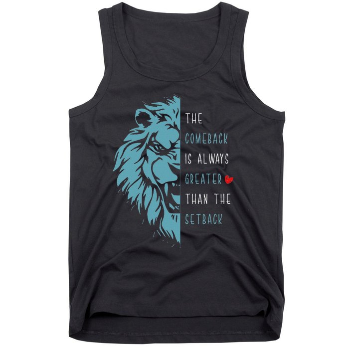 Vintage The Comeback Is Always Greater Than The Setback Lion Tank Top