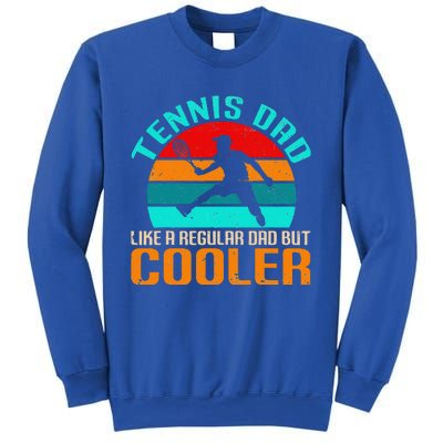 Vintage Tennis Dad Like A Regular Dad But Cooler Sweatshirt