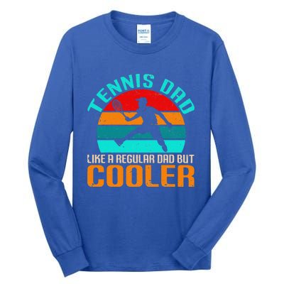 Vintage Tennis Dad Like A Regular Dad But Cooler Tall Long Sleeve T-Shirt