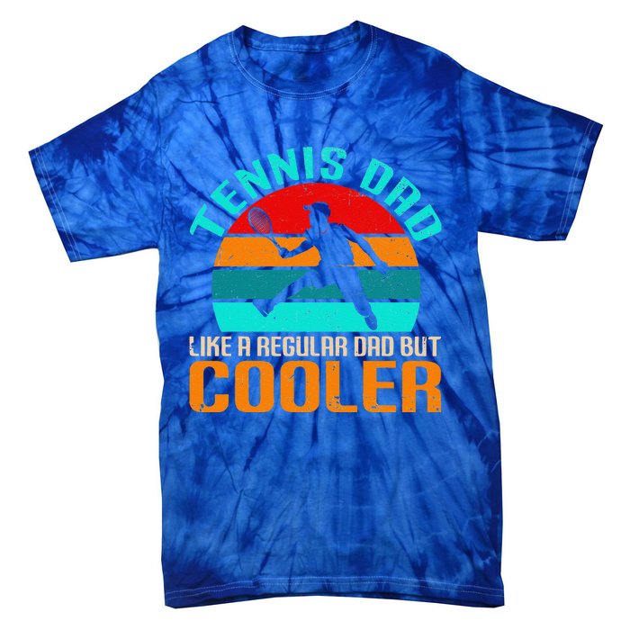 Vintage Tennis Dad Like A Regular Dad But Cooler Tie-Dye T-Shirt