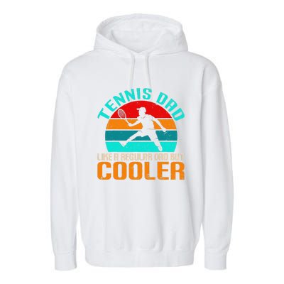 Vintage Tennis Dad Like A Regular Dad But Cooler Garment-Dyed Fleece Hoodie