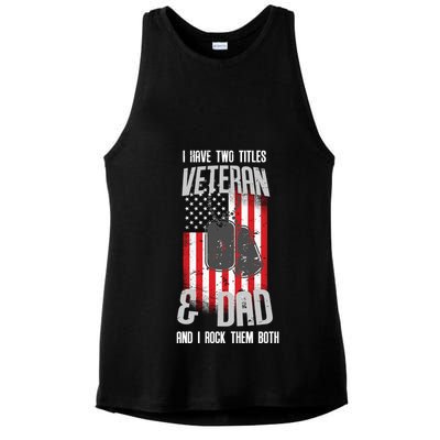 Have Two Titles Veteran And Dad I Rock Them Both Ladies PosiCharge Tri-Blend Wicking Tank