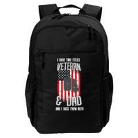 Have Two Titles Veteran And Dad I Rock Them Both Backpack