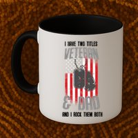 Have Two Titles Veteran And Dad I Rock Them Both Mug