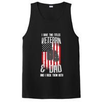 Have Two Titles Veteran And Dad I Rock Them Both PosiCharge Competitor Tank