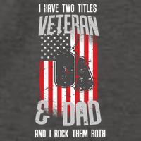 Have Two Titles Veteran And Dad I Rock Them Both Vector Backpack