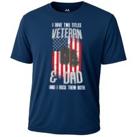 Have Two Titles Veteran And Dad I Rock Them Both Performance Shirt
