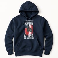 Have Two Titles Veteran And Dad I Rock Them Both Hoodie