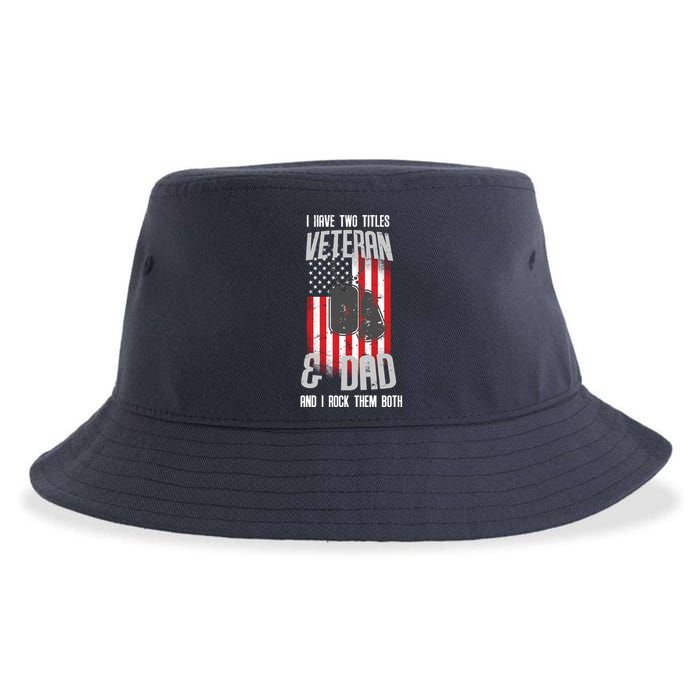 Have Two Titles Veteran And Dad I Rock Them Both Sustainable Bucket Hat