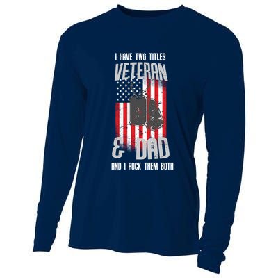 Have Two Titles Veteran And Dad I Rock Them Both Cooling Performance Long Sleeve Crew