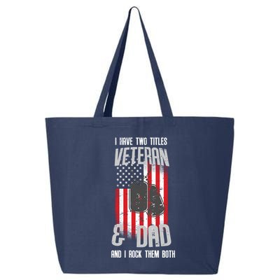 Have Two Titles Veteran And Dad I Rock Them Both 25L Jumbo Tote