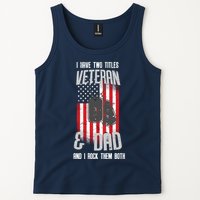 Have Two Titles Veteran And Dad I Rock Them Both Tank Top