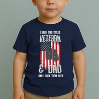 Have Two Titles Veteran And Dad I Rock Them Both Toddler T-Shirt