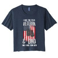 Have Two Titles Veteran And Dad I Rock Them Both Crop Top