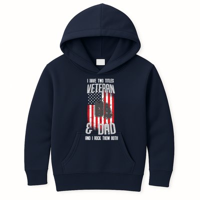 Have Two Titles Veteran And Dad I Rock Them Both Kids Hoodie