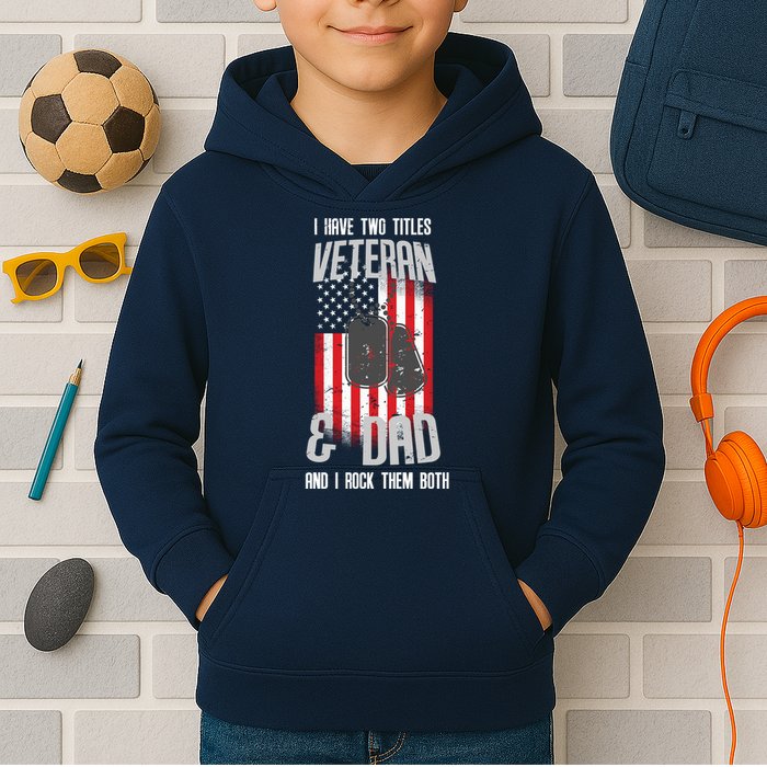 Have Two Titles Veteran And Dad I Rock Them Both Kids Hoodie