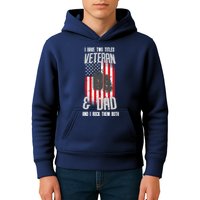 Have Two Titles Veteran And Dad I Rock Them Both Kids Hoodie