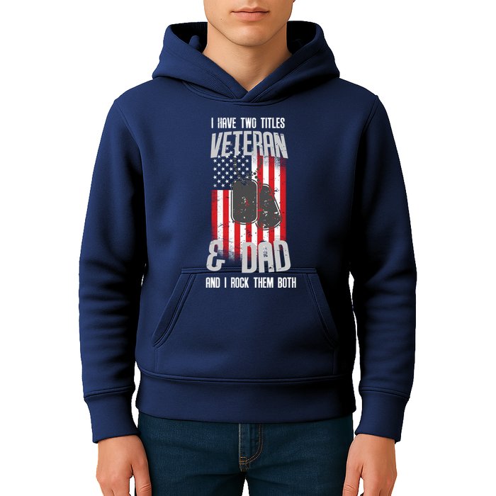 Have Two Titles Veteran And Dad I Rock Them Both Kids Hoodie