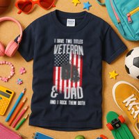Have Two Titles Veteran And Dad I Rock Them Both Kids T-Shirt