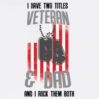 Have Two Titles Veteran And Dad I Rock Them Both Garment-Dyed Sweatshirt
