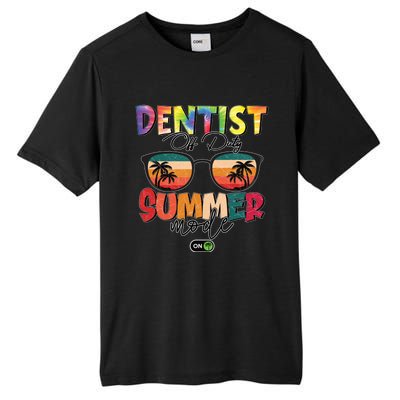 Vintage Tie Dye Dentist Off Duty Summer Vacay Mode On Meaningful Gift Tall Fusion ChromaSoft Performance T-Shirt