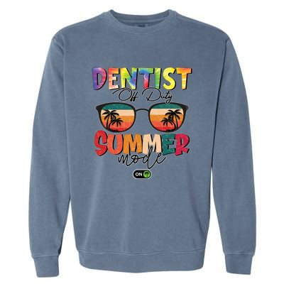 Vintage Tie Dye Dentist Off Duty Summer Vacay Mode On Meaningful Gift Garment-Dyed Sweatshirt