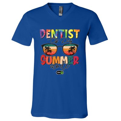 Vintage Tie Dye Dentist Off Duty Summer Vacay Mode On Meaningful Gift V-Neck T-Shirt