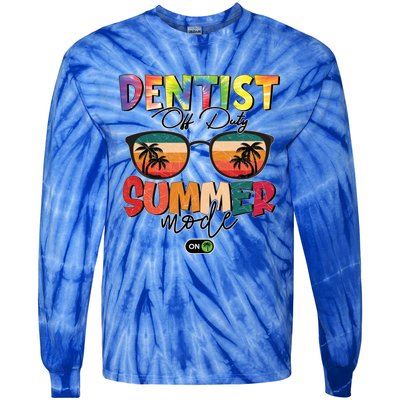 Vintage Tie Dye Dentist Off Duty Summer Vacay Mode On Meaningful Gift Tie-Dye Long Sleeve Shirt