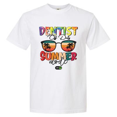 Vintage Tie Dye Dentist Off Duty Summer Vacay Mode On Meaningful Gift Garment-Dyed Heavyweight T-Shirt