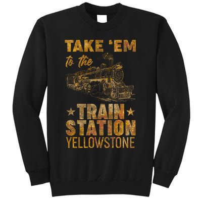 Vintage Take Em To The Train Station Sweatshirt