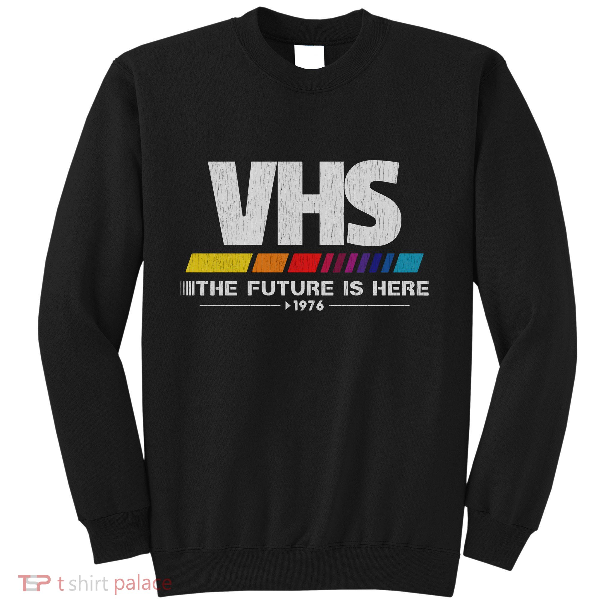 Vhs The Future Is Here 1976 Vintage Sweatshirt