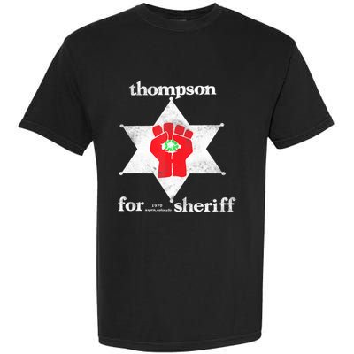 Vintage Thompsons For Sheriff Retro 1970 Distressed Tee Garment-Dyed Heavyweight T-Shirt