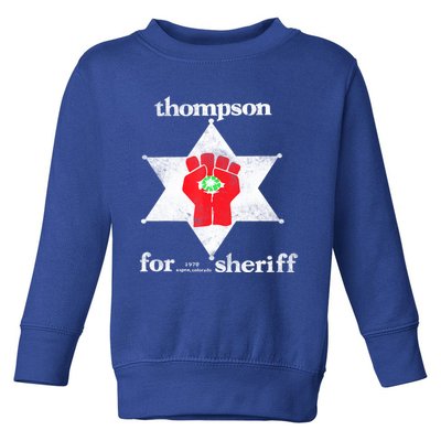 Vintage Thompsons For Sheriff Retro 1970 Distressed Tee Toddler Sweatshirt