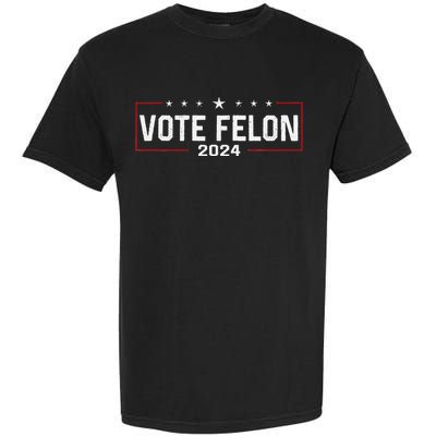 Vote Trump Felon 2024 Bold Political Humor Garment-Dyed Heavyweight T-Shirt