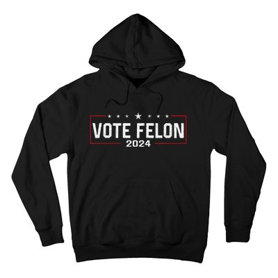 Vote Trump Felon 2024 Bold Political Humor Hoodie