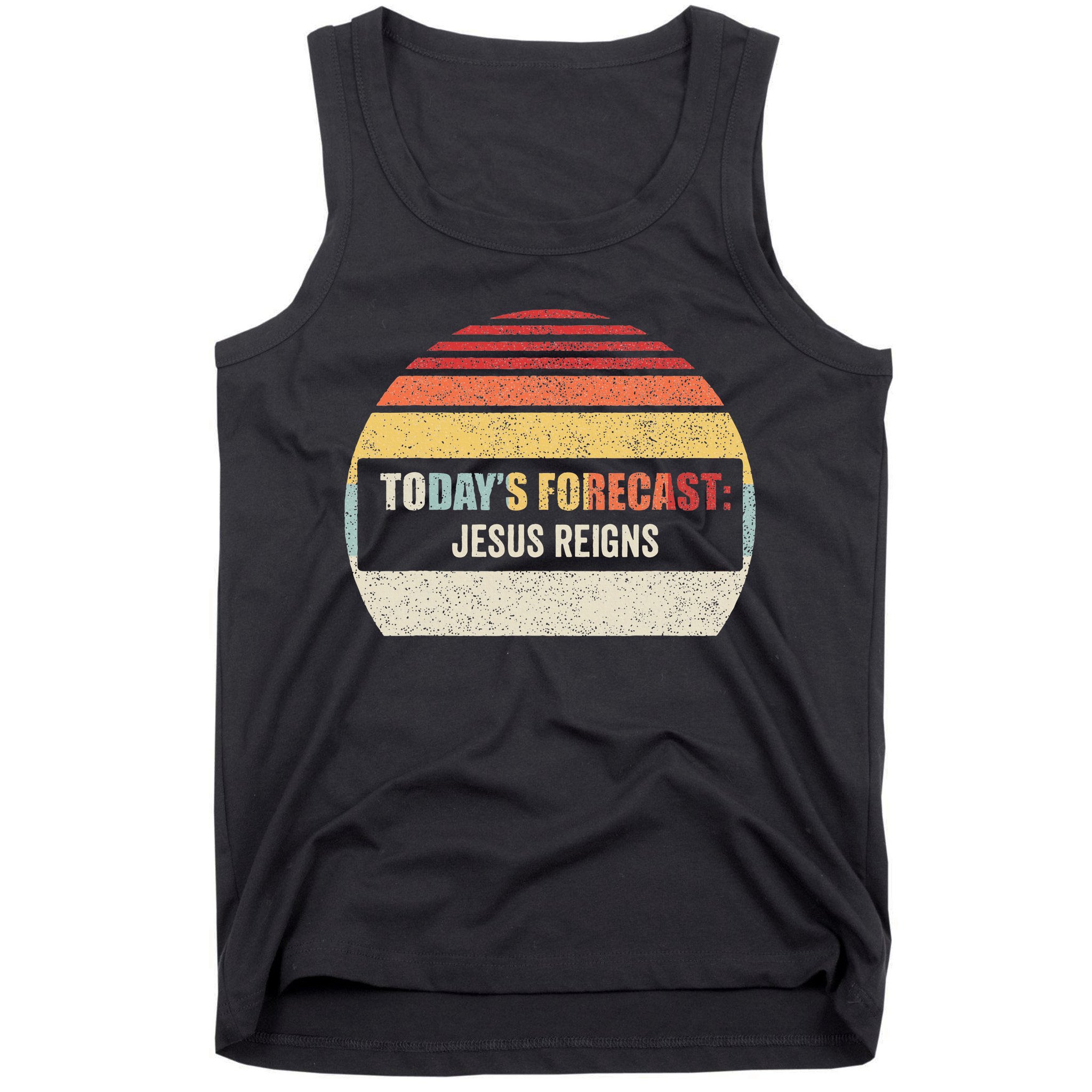 Vintage TodayS Forecast Jesus Reigns Funny Christian Pun Tank Top