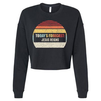 Vintage TodayS Forecast Jesus Reigns Funny Christian Pun Cropped Pullover Crew