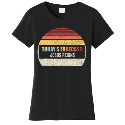 Vintage TodayS Forecast Jesus Reigns Funny Christian Pun Women's T-Shirt