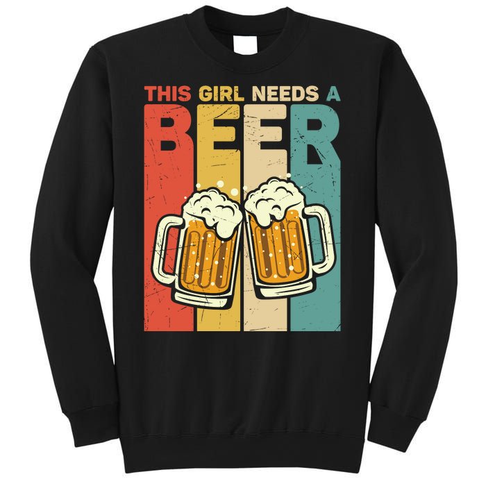 Vintage This Girl Needs A Beer Beer Lover Drinking Team Beer Gift Sweatshirt