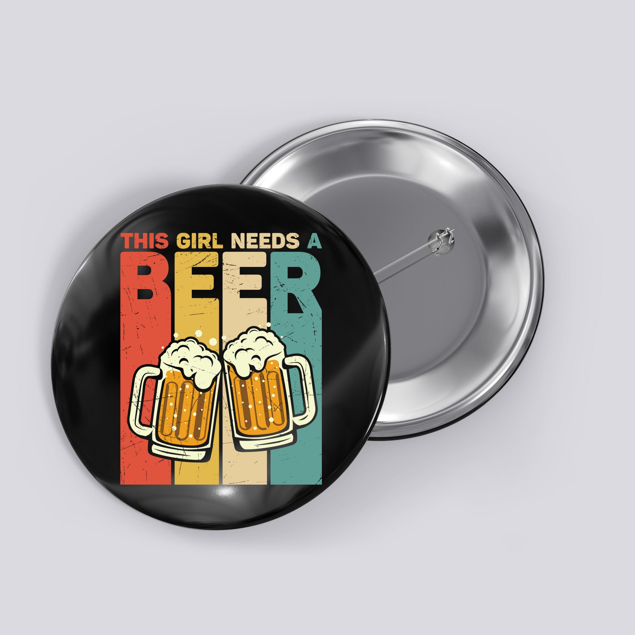 Vintage This Girl Needs A Beer Beer Lover Drinking Team Beer Gift Button