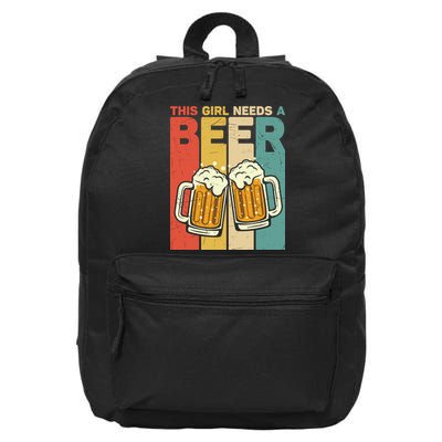 Vintage This Girl Needs A Beer Beer Lover Drinking Team Beer Gift 16 in Basic Backpack