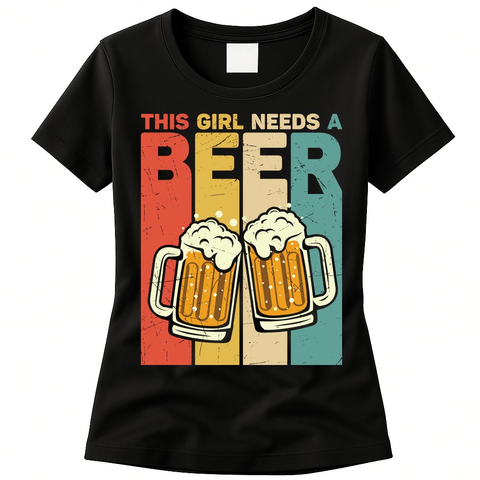 Vintage This Girl Needs A Beer Beer Lover Drinking Team Beer Gift Womens T-Shirt