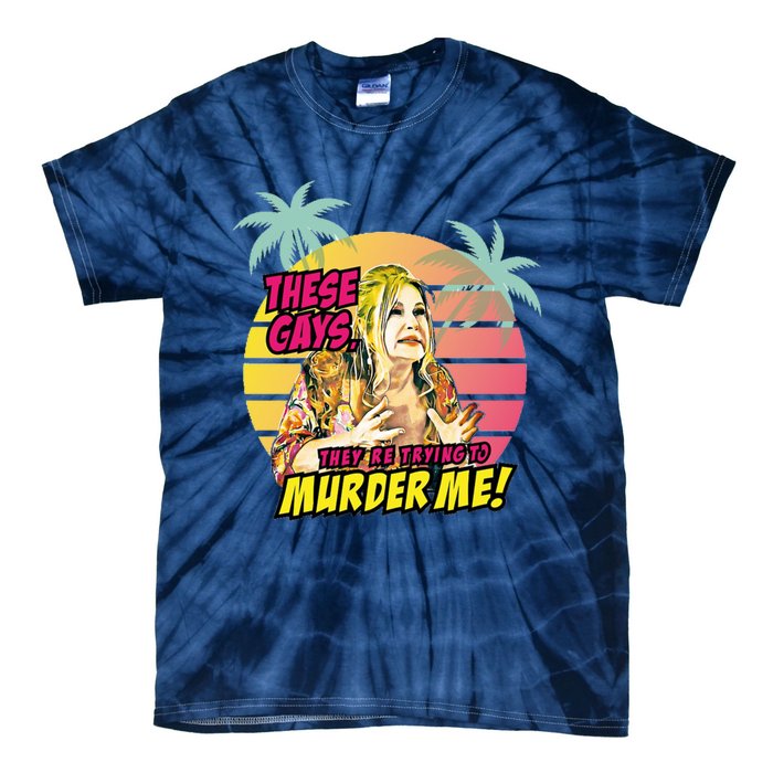 Vintage These Gays They Are Trying To Murder Me Essential Tie-Dye T-Shirt