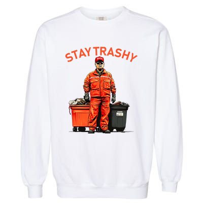 Vote Trump Garbage Man Stay Trashy 2024 Election President Garment-Dyed Sweatshirt