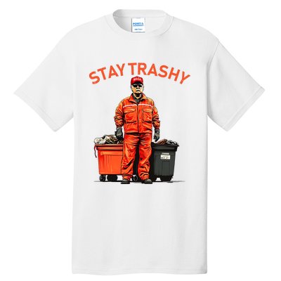 Vote Trump Garbage Man Stay Trashy 2024 Election President Tall T-Shirt