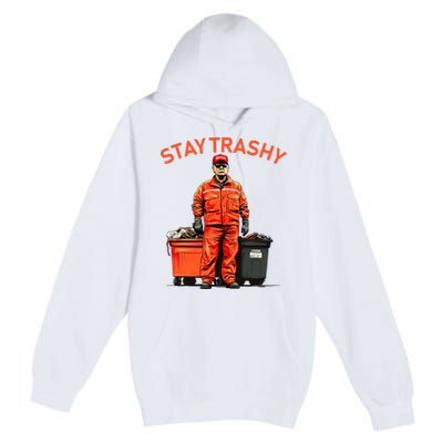 Vote Trump Garbage Man Stay Trashy 2024 Election President Premium Pullover Hoodie