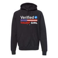 Verified Trump Girl 2024 Patriotic Us Flag Republican Funny Premium Hoodie